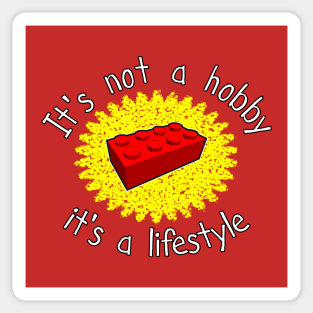 It's not a hobby - it's a lifestyle Sticker